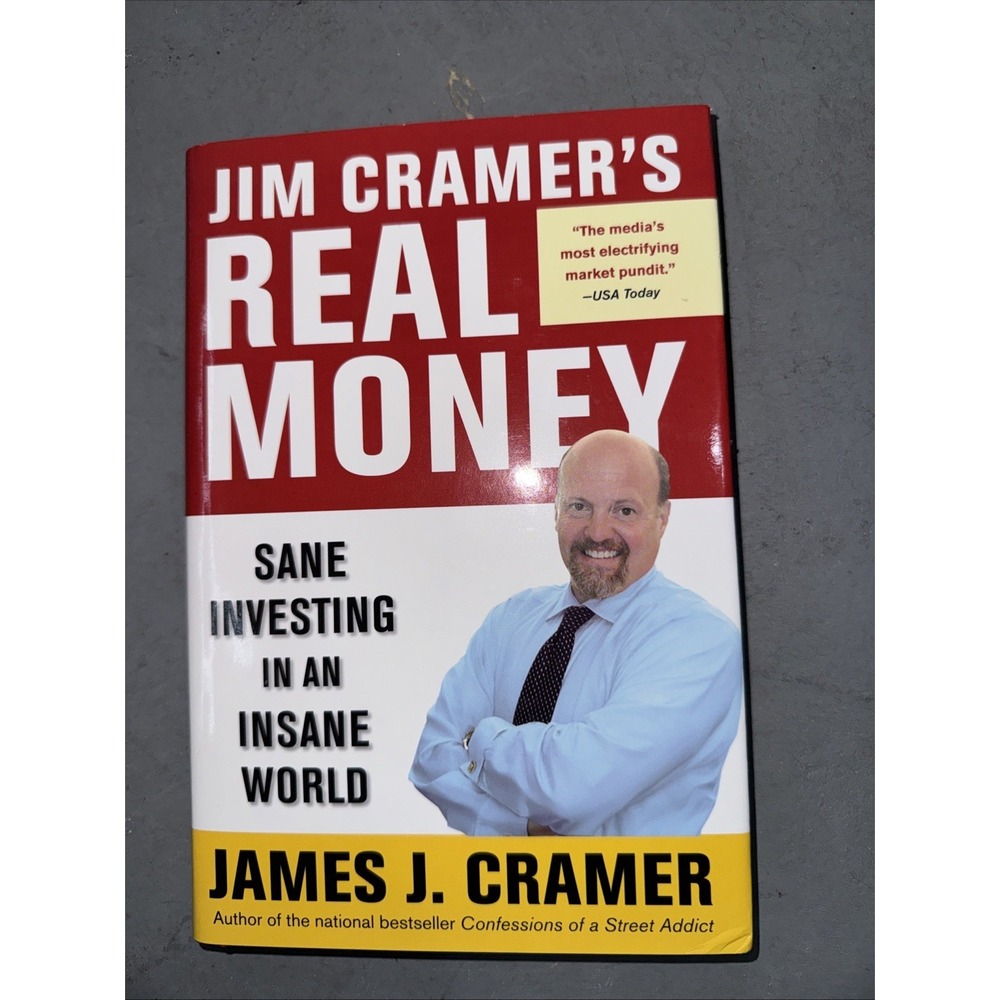 Jim Cramer's Real Money : Sane Investing in an Insane World by James J....